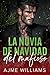 La novia de Navidad del mafioso (The Naughty List: Mafia Edition (Spanish Translation) nº 1) (Spanish Edition)