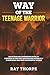 THE WAY OF THE TEENAGE WARRIOR by Ray Thorpe