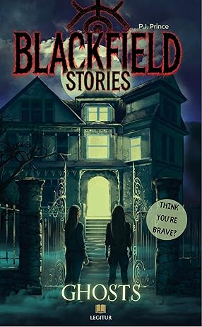 Blackfield Stories - Ghosts: Young Adult Horror (Kindle Edition)