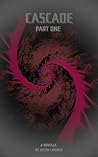 Cascade: Part 1