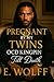 Pregnant by my twins OCD Kingpin III by E. Wolff Pregnant by my twins OCD Kingpin III by E. Wolff