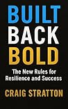 BUILT BACK BOLD by Craig Stratton BUILT BACK BOLD by Craig Stratton