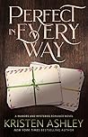 Perfect In Every Way by Kristen Ashley