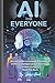 AI For Everyone: AI for Eve...