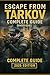 Escape From Tarkov Unofficial Complete Guide & Walkthrough (2... by Taylor Harris