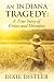 An Indiana Tragedy by Dixie Distler