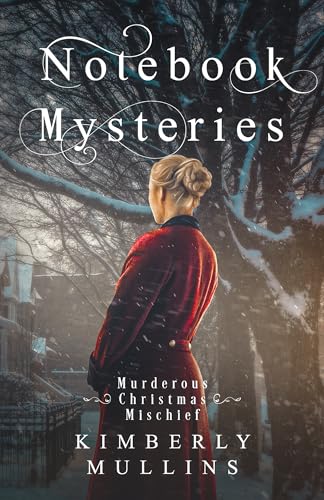 Notebook Mysteries Murderous Christmas Mischief (Kindle Edition)