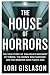 THE HOUSE OF HORRORS: The T...