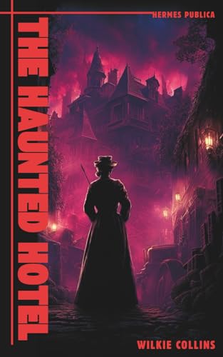 The Haunted Hotel - Republished with a Modern Horror book cover by Robert Jordan G.: