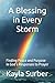 A Blessing in Every Storm: ...