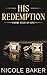 His Redemption by Nicole Baker