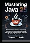 Mastering Java 25...