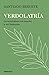 Verdolatría. La naturaleza nos enseña a ser humanos / Green Devotion (Spanish Edition)