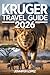KRUGER TRAVEL GUIDE 2026: D...