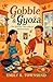 GOBBLE & GYOZA: (A chef, a ...