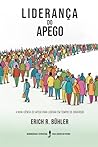 Liderança do apego: A nova ciência do apego para lideraR em tempos de disrupção (Portuguese Edition)