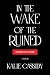 In the Wake of the Ruined (The Siren Mage #2)