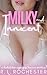 Milky and Innocent by R. L. Rochester