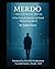 MERDO – The Cinematic Novel: The Serezian Novel: A Fusion of Literature, Music, and Consciousness