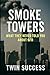 Smoke Towers: What They Nev...