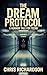 The Dream Protocol: A Horro...