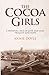 THE COCOA GIRLS: A sweeping...