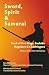 Sword, Spirit & Samurai: Bo...