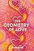 The Geometry of Love: 100 Z...