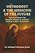 Orthodoxy & the Medicine of the Future: Rediscovering the Healing Power of Fasting, Prayer, & Holy Tradition