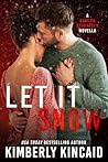 Let It Snow: A Christmas firefighter romance (Station Seventeen Book 7)