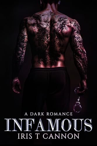 INFAMOUS: A Dark Mafia Romance (Kindle Edition)
