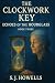 The Clockwork Key by S Howells