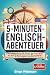 5-Minuten-Englisch-Abenteue...