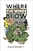 Where The Winds Blow (The P...