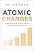 Atomic Changes: Harnessing the Unseen Forces That Drive Great Success