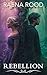 Rebellion (The Reverence Tr...