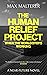 The Human Relief Project: When The World Stops Working (A Novel)