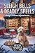 Sleigh Bells and Deadly Spells by Maisy Marple