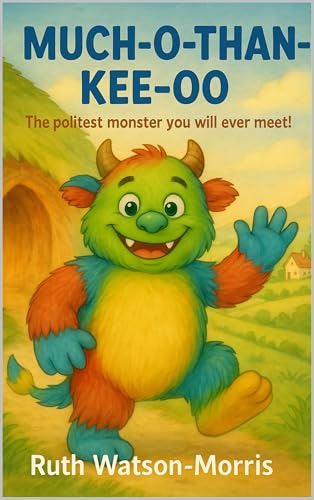 MUCH-O-THAN-KEE-O: “The politest monster you will ever meet!” (Kindle Edition)