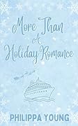 More Than A Holiday Romance: A festive and steamy short story