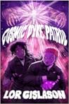 Cosmic Dyke Patrol