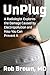 UnPlug: A Radiologist Explores the Damage Caused by Electropollution and How You Can Prevent It (Children’s Health Defense)