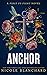Anchor (First to Fight #1)