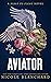 Aviator (First to Fight #7)