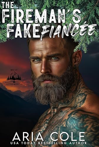 The Fireman’s Fake Fiancée (Men of Copper Mountain, #7)