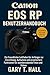 Canon EOS RP Benutzerhandbuch by Gary T. Hall