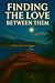 Finding the Love Between Them