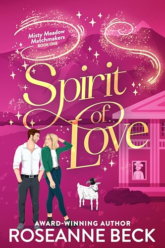 Spirit of Love (Misty Meadow Matchmakers Book 1)