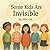 Some Kids Are Invisible: He...