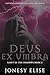 Deus Ex Umbra (Saint of the...